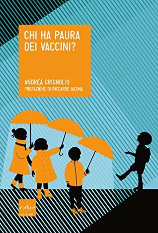 Andrea Grignolio: Chi ha paura dei vaccini? (Paperback, Italian language, 2016, Codice Edizioni)