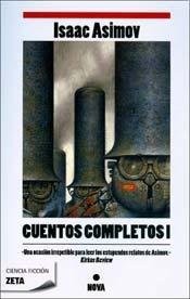 Isaac Asimov: Cuentos Completos I (Spanish Edition) (Zeta Bolsillo)