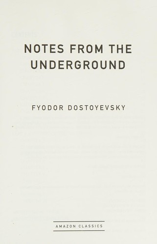 Fyodor Dostoevsky: Notes from the Underground (AmazonClassics Edition) (2017, Amazon Publishing)