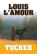 Louis L'Amour: Tucker (2005, Center Point Pub.)