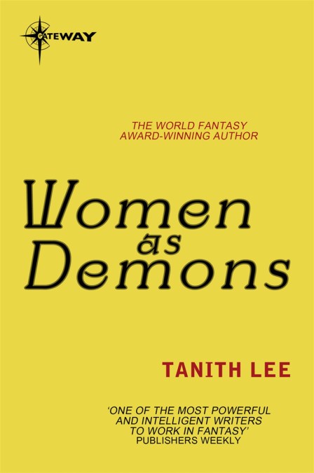 Tanith Lee: Women as Demons (EBook, 2015, SF Gateway)