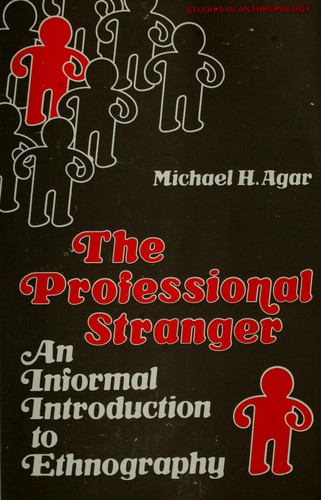 Michael Agar: The professional stranger (1980, Academic Press)