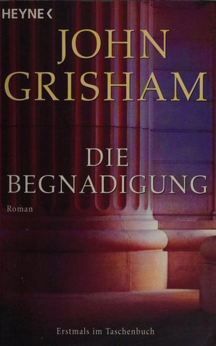 John Grisham: Die Begnadigung (2006, Wilhelm Heyne Verlag)