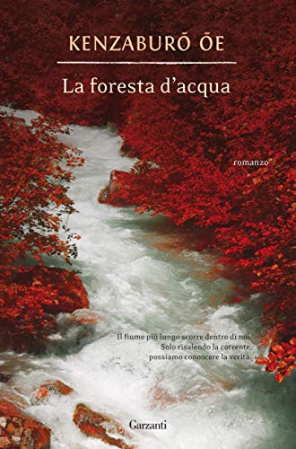 Kenzaburō Ōe: La foresta d'acqua (Paperback, Italiano language, 2019, Garzanti)