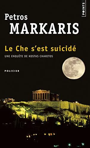 Petros Markaris: Le Che s'est suicidé (French language, 2007, Éditions Points)