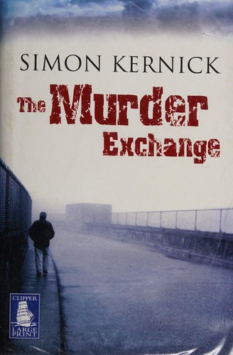 Simon Kernick: The murder exchange (2004, W.F. Howes)
