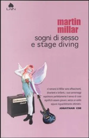Martin Millar: Sogni di sesso e stage diving (Paperback, italiano language, 2006, Lain)