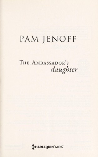 Pam Jenoff: The ambassador's daughter (2013, Harlequin MIRA)