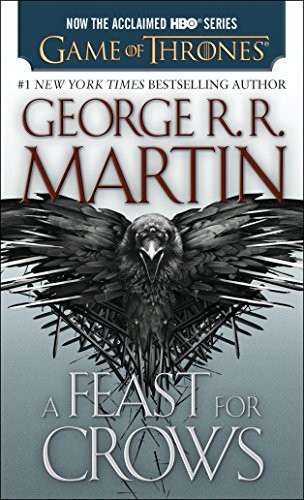 A Feast for Crows (HBO Tie-in Edition): A Song of Ice and Fire: Book Four (2014, Bantam)