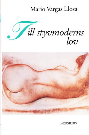 Mario Vargas Llosa: Till Styvmoderns lov (Hardcover, Swedish language, 1992, Norstedts)