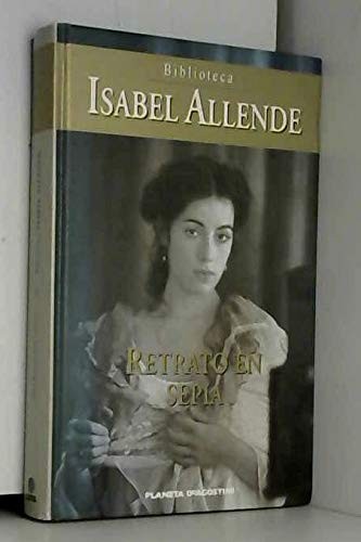 Retrato en sepia (Hardcover, 2002, Planeta-De Agostini.)