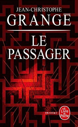 Jean-Christophe Grangé: Le Passager (French language, 2013, Le Livre de poche)