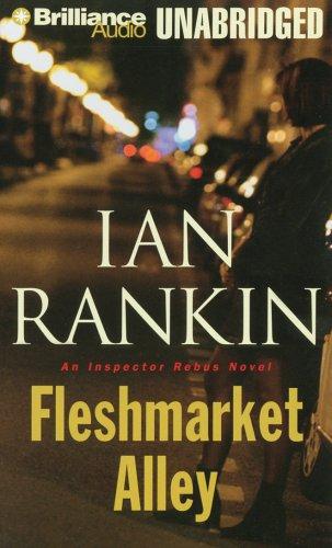 Ian Rankin, Francisco Martín Arribas: Fleshmarket Alley (Inspector Rebus) (AudiobookFormat, Brilliance Audio Unabridged)
