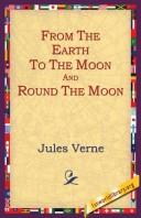 From the Earth to the Moon and Round the Moon (Paperback, 2004, 1st World Library)