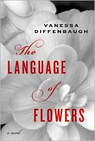 The Language of Flowers (2011, Ballantine)