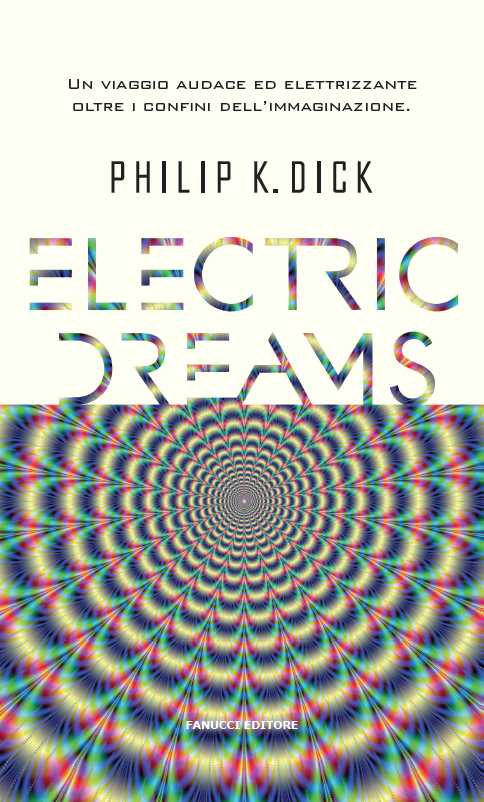 Electric Dreams (Italiano language, 2017, Fanucci Editore)
