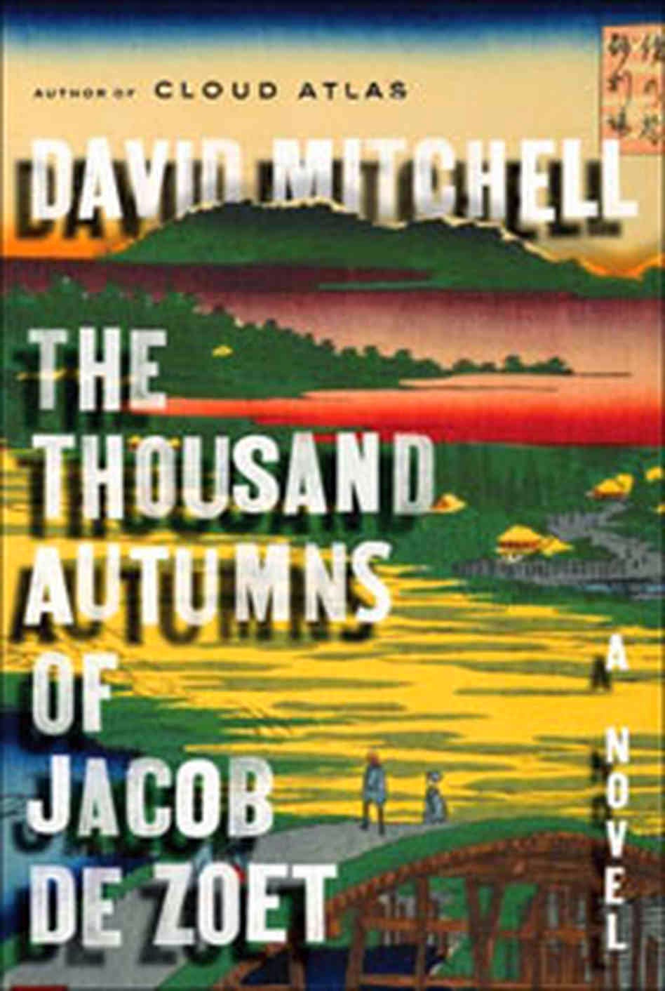 The Thousand Autumns of Jacob de Zoet (Hardcover, 2010, Random House)