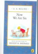 Now We Are Six (Hardcover, 1999, Tandem Library)