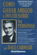 Como Ganar Amigos E Influir Sobre Las Personas/ How to Win Friends and Influence People (Autoayuda / Self-Help) (Spanish language, 2006, Sudamericana)