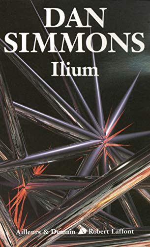 Ilium (Paperback, 2004, ROBERT LAFFONT)