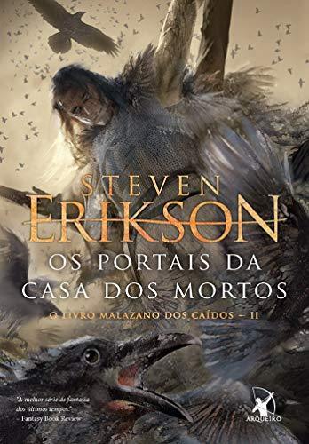 Os Portais da Casa dos Mortos. O Livro Malazano dos Caídos II (Portuguese language, 2018)