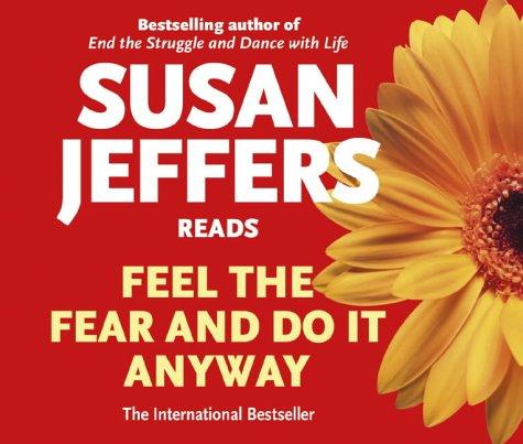 Susan Jeffers: Feel the Fear and Do It Anyway (AudiobookFormat, 2005, Hodder & Stoughton Ltd)