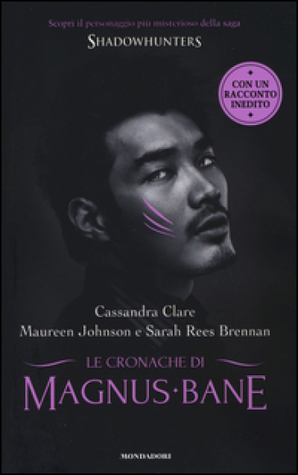 Le Cronache di Magnus Bane (Hardcover, Italiano language, 2014, Mondadori)