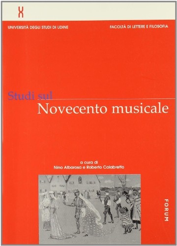 Ugo Duse, Roberto Calabretto: Studi sul Novecento musicale (Italian language, 2000, Forum)