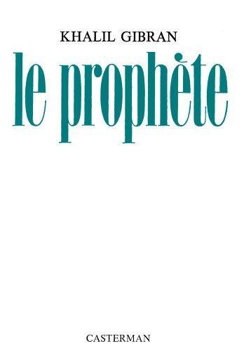 Kahlil Gibran: Le Prophète (French language, 1993, Casterman)