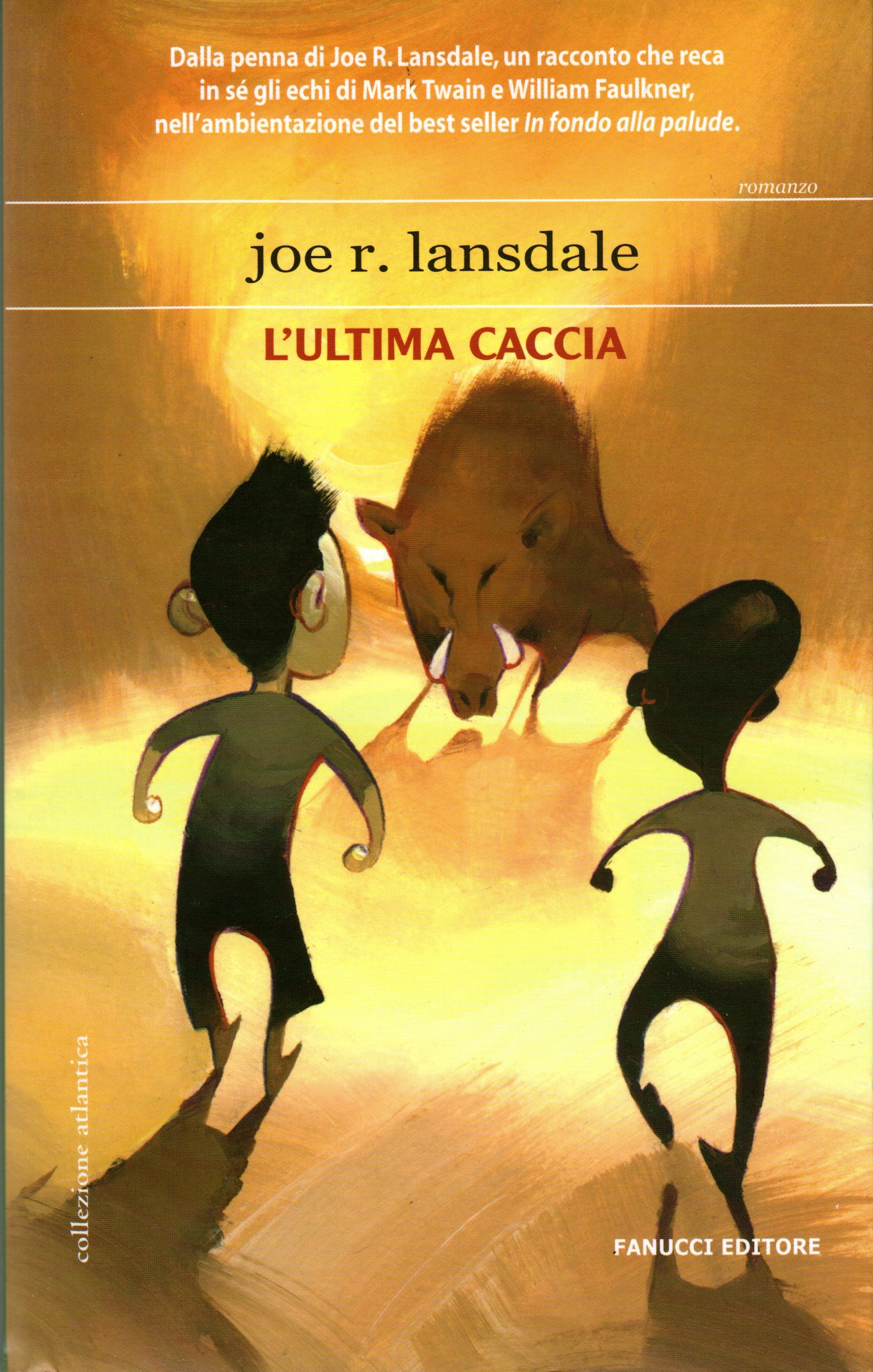 L'ultima caccia (Paperback, Italiano language, 2006, Fanucci)