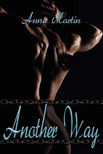 Anna Martin: Another Way (Paperback, 2011, Dreamspinner Press LLC)