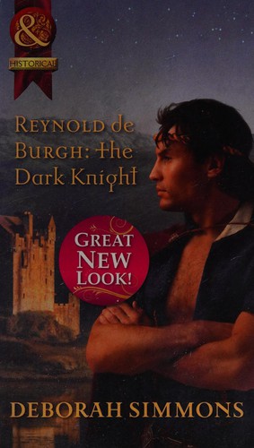 Deborah Simmons: Reynold de Burgh:  The Dark Knight (2012, Harlequin Mills & Boon, Limited)