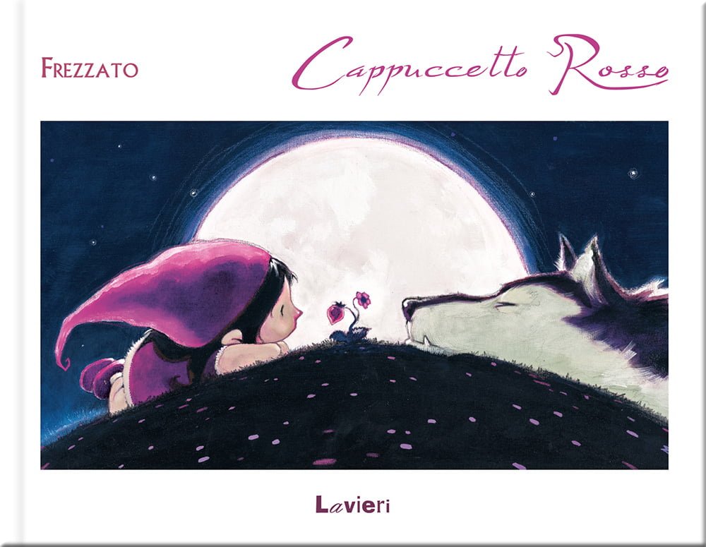 Massimiliano Frezzato: Cappuccetto Rosso (Hardcover, Italiano language, Lavieri)