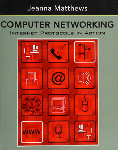 Jeanna Matthews: Computer networking (2005, John Wiley)