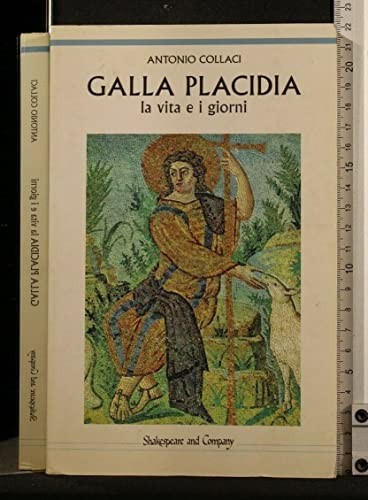 Antonio Collaci: Galla Placidia (Italian language, 1995, Shakespeare and Company)