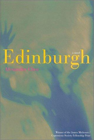 Alexander Chee: Edinburgh (Hardcover, 2001, Welcome Rain)