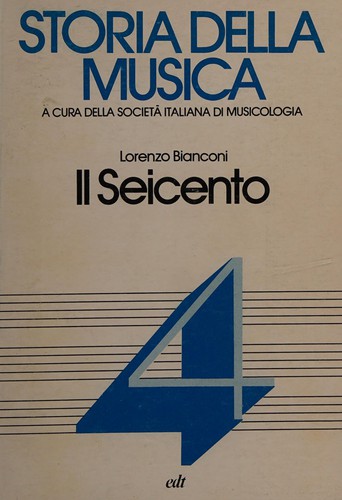 Lorenzo Bianconi: Il Seicento (Italian language, 1982, EDT)