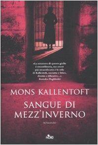 Mons Kallentoft: Sangue di mezz'inverno (Italian language, 2010)