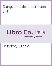 Grazia Deledda: Sangue sardo e altri racconti (Italian language, 1995)