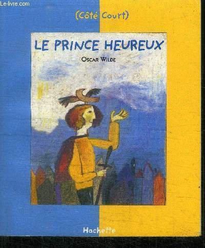 Le prince heureux (French language, 1995, Hachette)