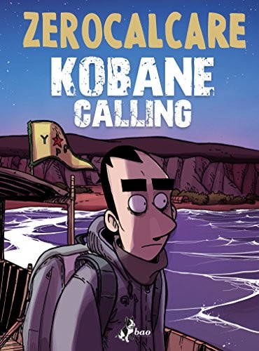 ZEROCALCARE - KOBANE CALLING - (Hardcover, 2016, Bao Publishing)
