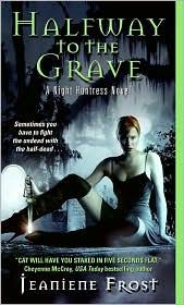 Jeaniene Frost: Halfway to the Grave (Night Huntress #1) (2007, Avon)