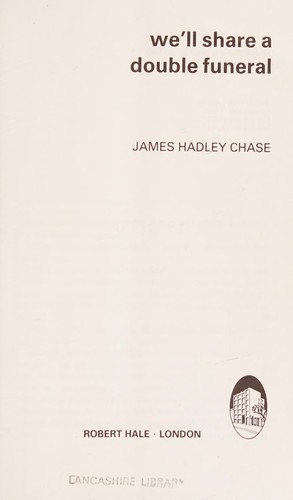 James Hadley Chase: We'll share a double funeral (1982, Hale, The Crowood Press)
