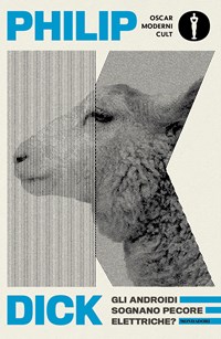 Gli androidi sognano pecore elettriche? (2022, Mondadori)