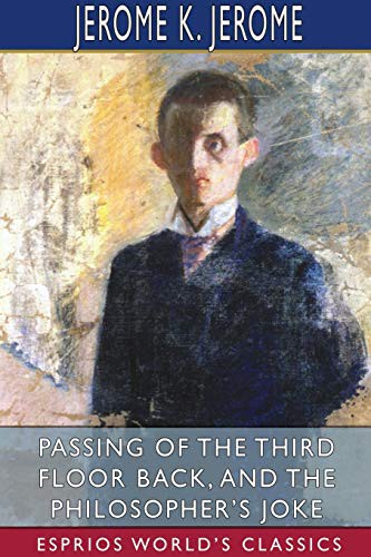 Passing of the Third Floor Back, and The Philosopher's Joke (Paperback, 2021, Blurb)