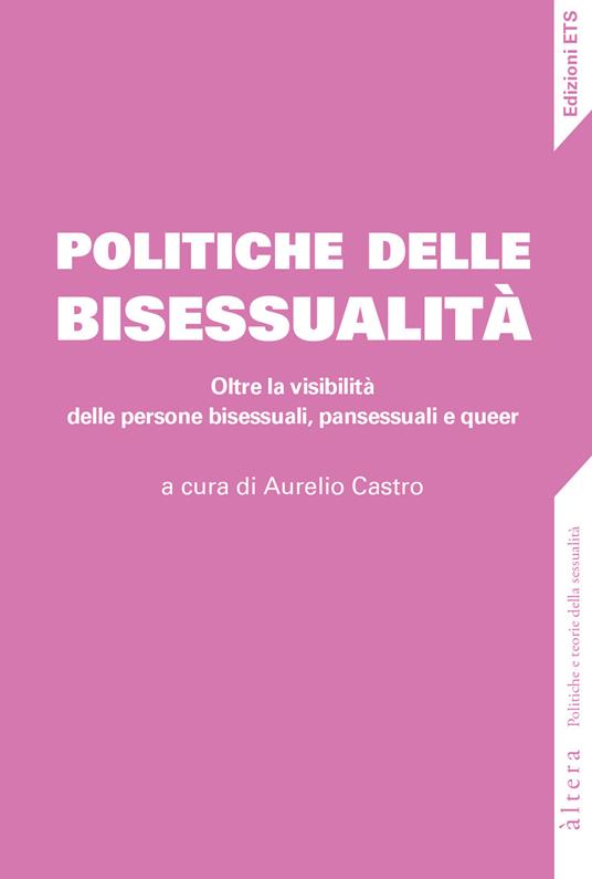 Politiche della bisessualità (Paperback, Italiano language, 2023, Edizioni ETS)