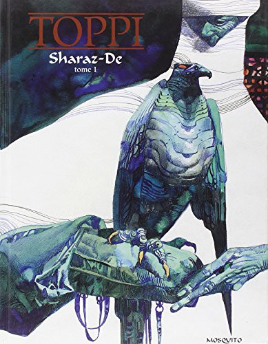 Sergio Toppi: SHARAZ-DE T1 (Hardcover, 2000, MOSQUITO)