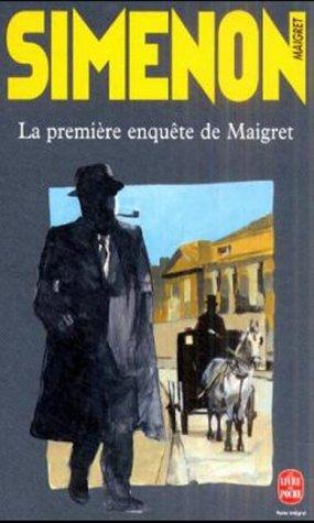 La Premiere Enquete de Maigret (Paperback, French language, 2002, Distribooks)