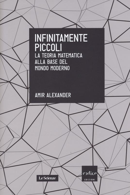 Infinitamente piccoli (Paperback, Italiano language, 2015, Codice)