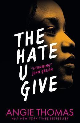 Angie Thomas: The Hate U Give (2017)